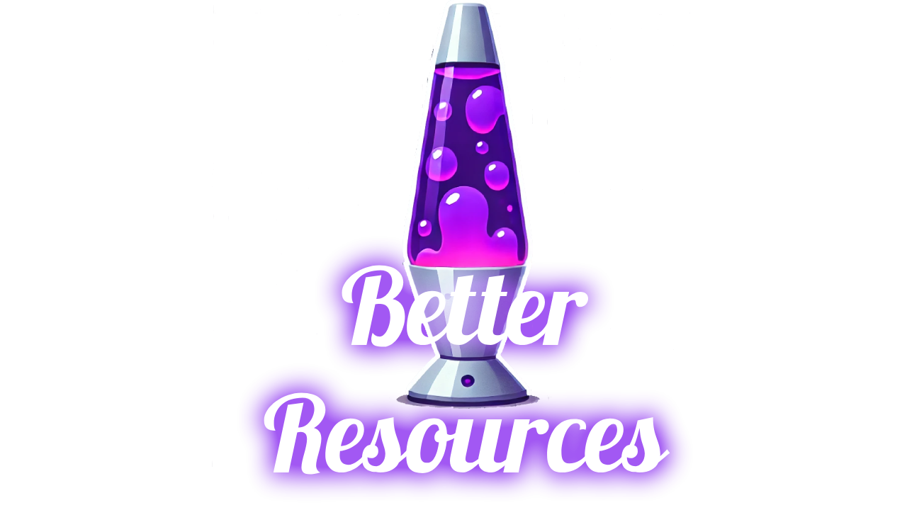 Better Resources
